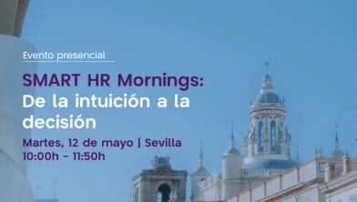 SMART HR MORNINGS: De la intuición a la decisión
